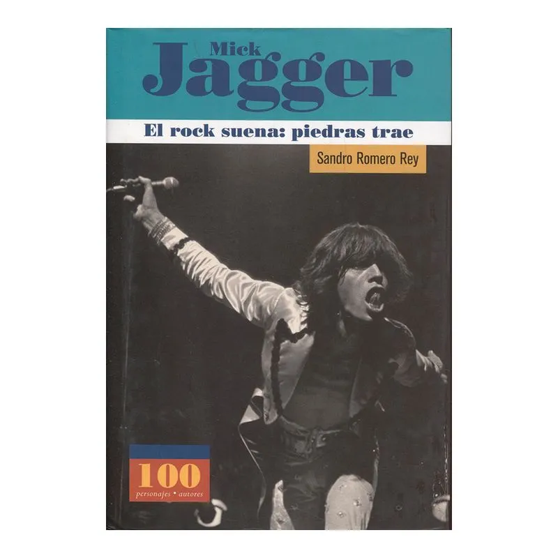 Mick Jagger. El rock suena: piedras trae