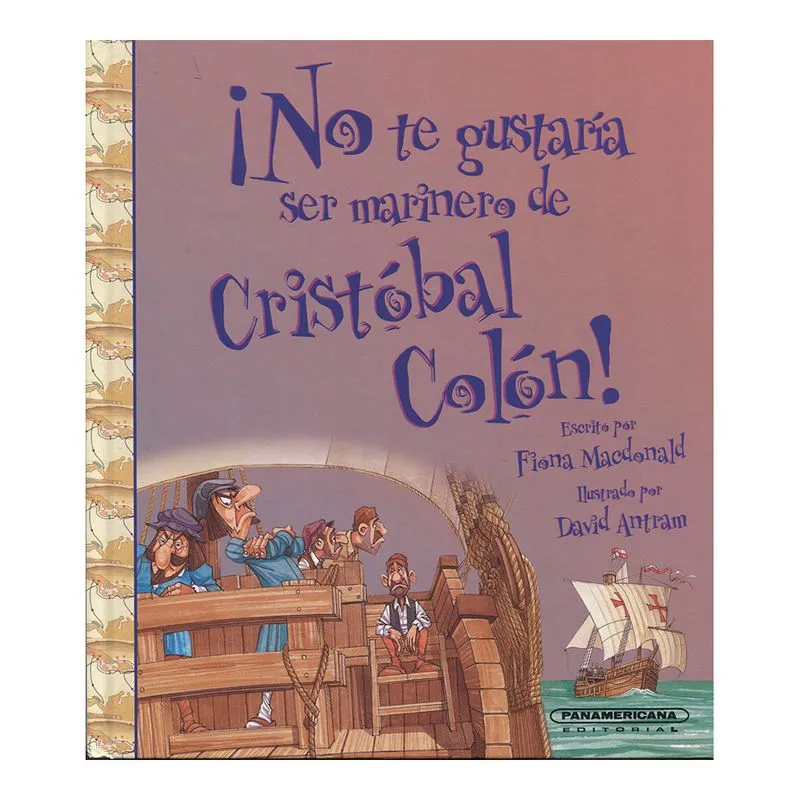 ¡No te gustaría ser marinero de Cristóbal Colón!