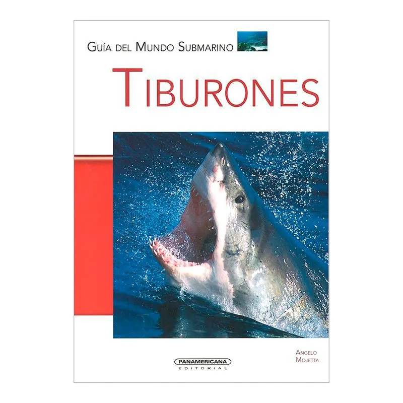 Tiburones. Guía del Mundo Submarino