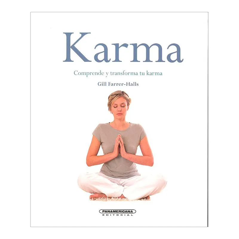 Karma. Comprende y transforma tu karma
