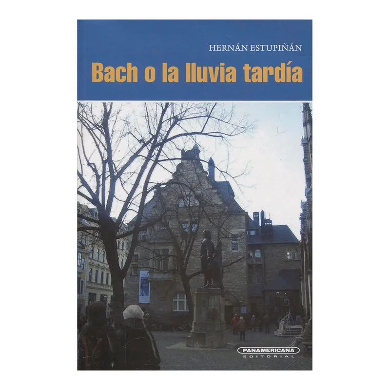 Bach o la lluvia tardía