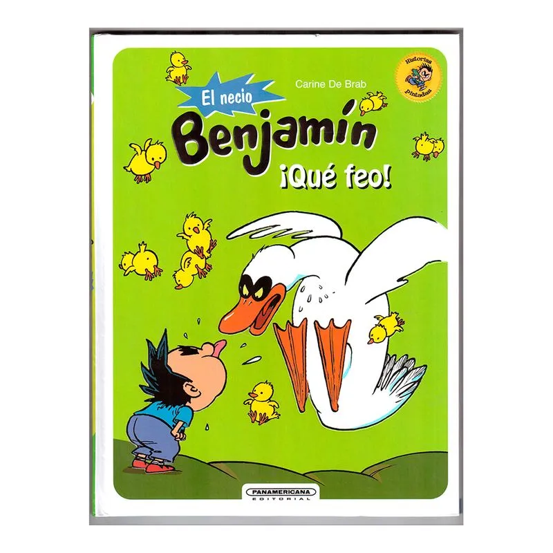 El necio Benjamín, ¡qué feo!