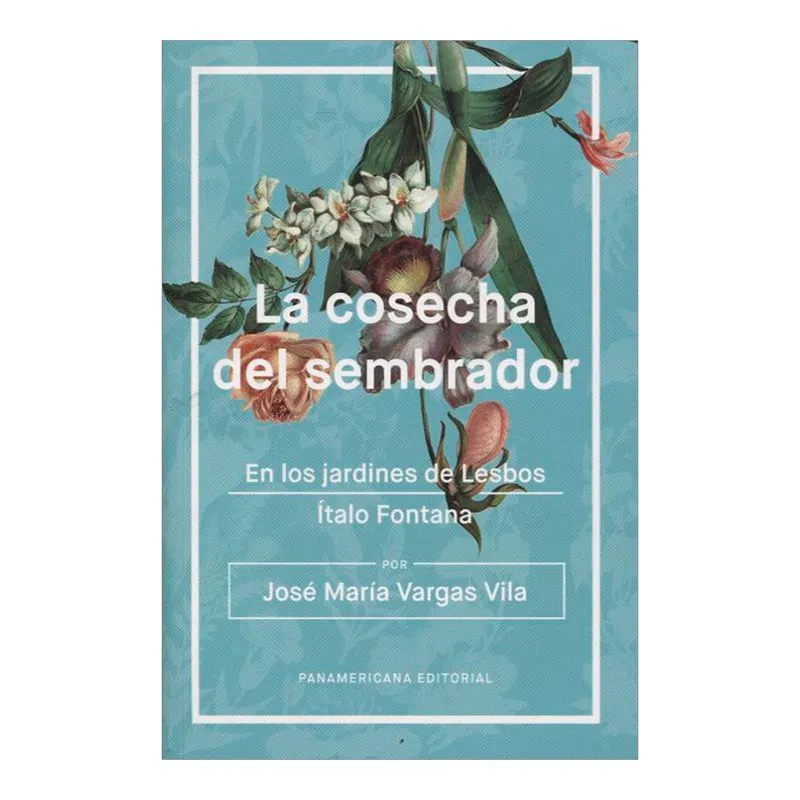 La cosecha del sembrador / En los jardines de Lesbos / Ítalo Fontana