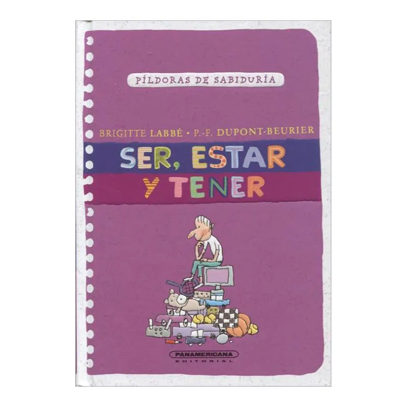 Ser, estar y tener. Píldoras de sabiduría