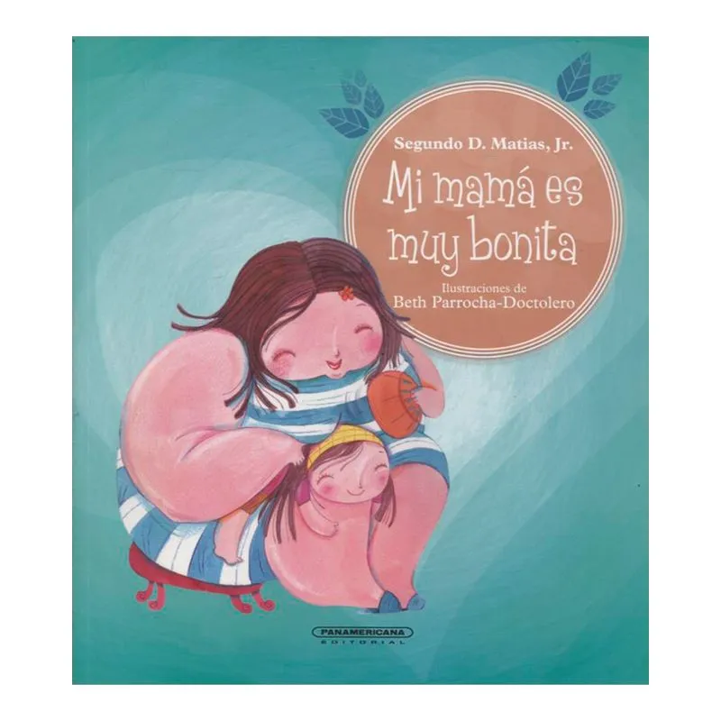 Mi mamá es muy bonita