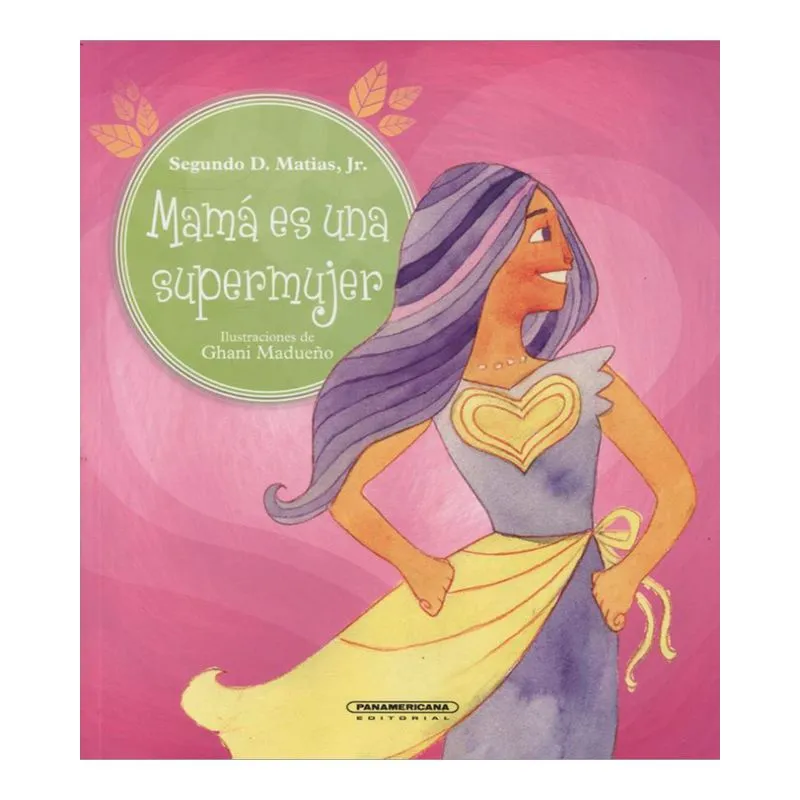 Mamá es una supermujer