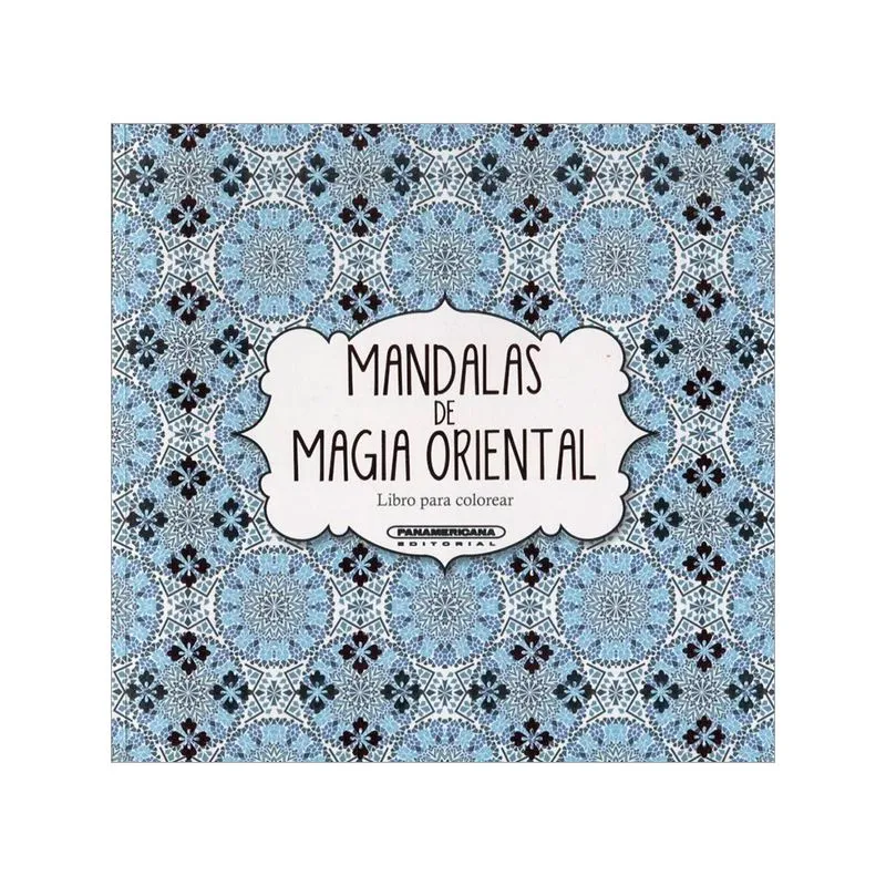 Mandalas de magia oriental. Libro para colorear