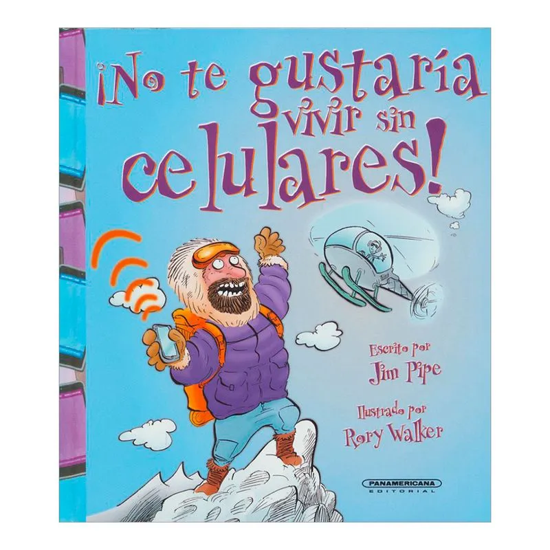 ¡No te gustaría vivir sin celulares!