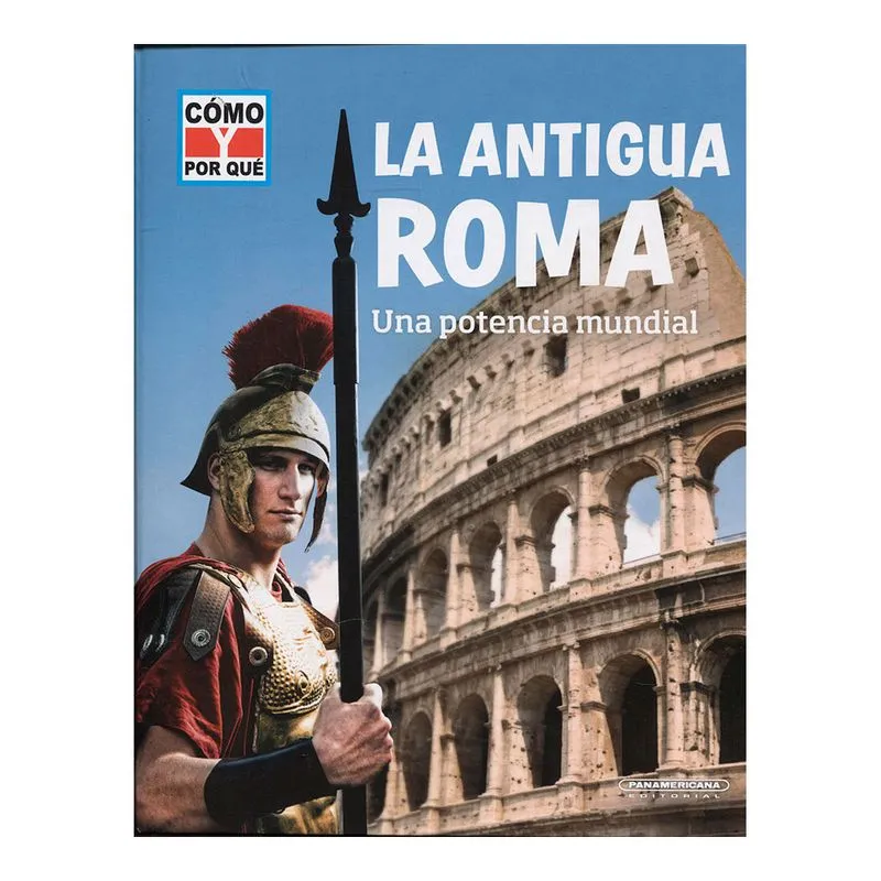 La antigua Roma. Una potencia mundial
