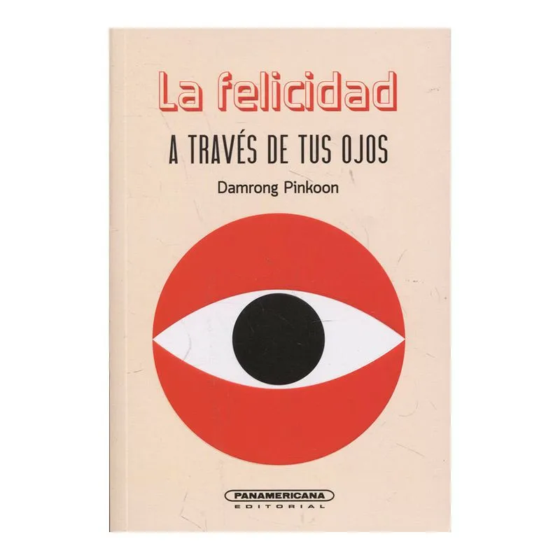 La felicidad a través de tus ojos