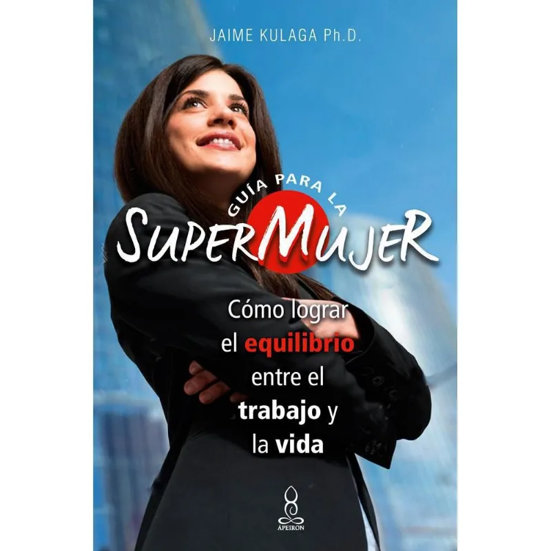 Guía Para La Supermujer, Kulaga, Jaime