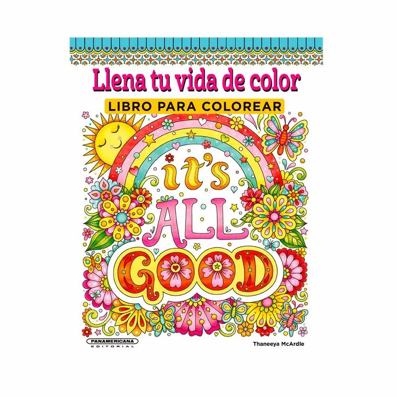 Llena tu vida de color: libro para colorear