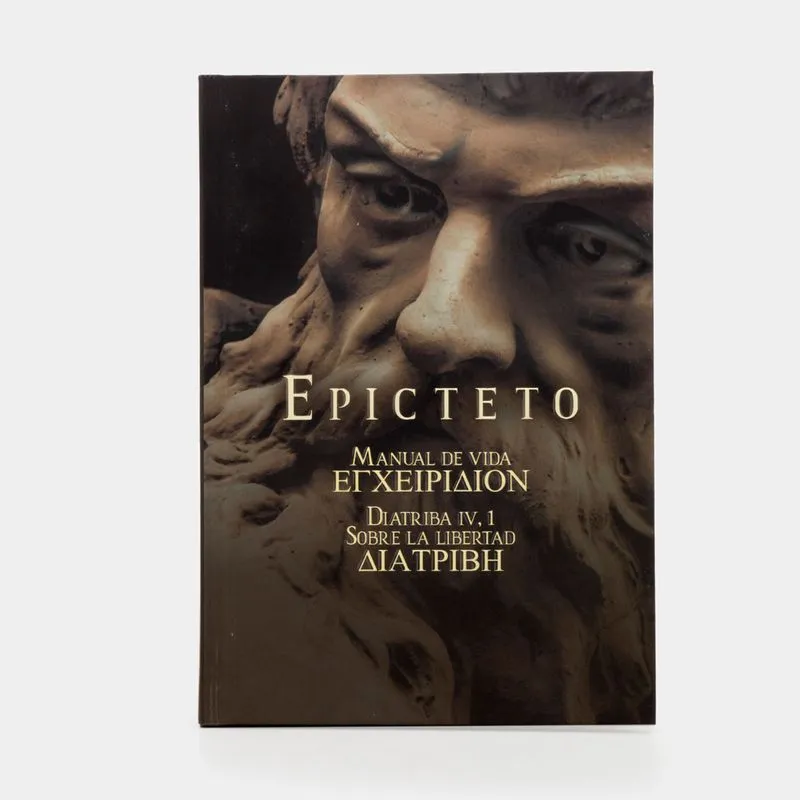 Epicteto: manual de vida y Diatriba IV