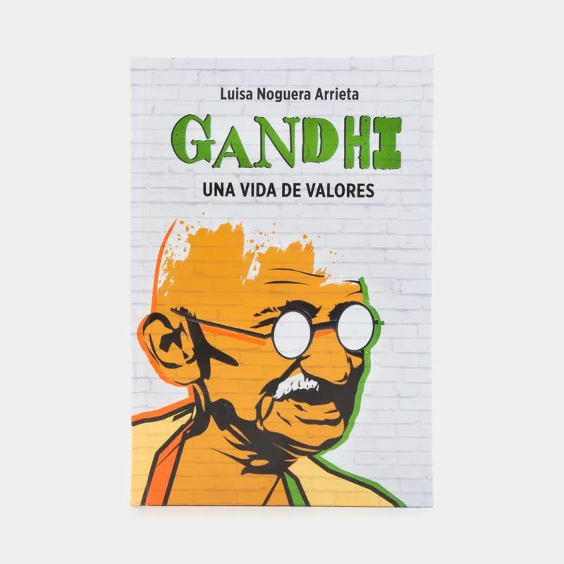 Gandhi: una vida de valores
