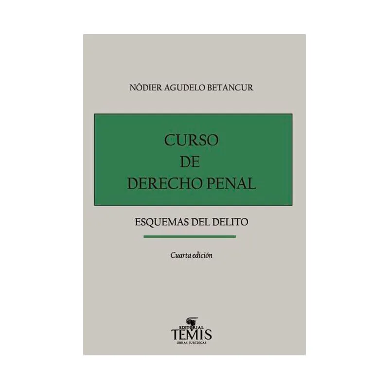 Curso de derecho penal: esquemas del delito
