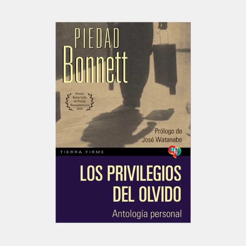 Los privilegios del olvido: antología personal