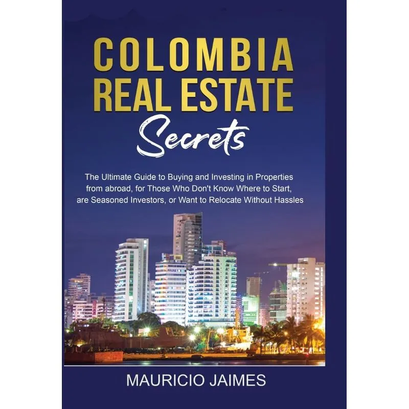 Colombia Real Estate Secrets
