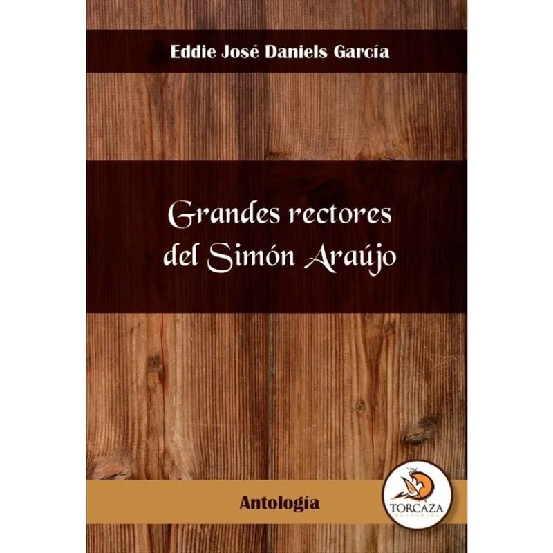 Grandes rectores del simón araujo - Espanhol