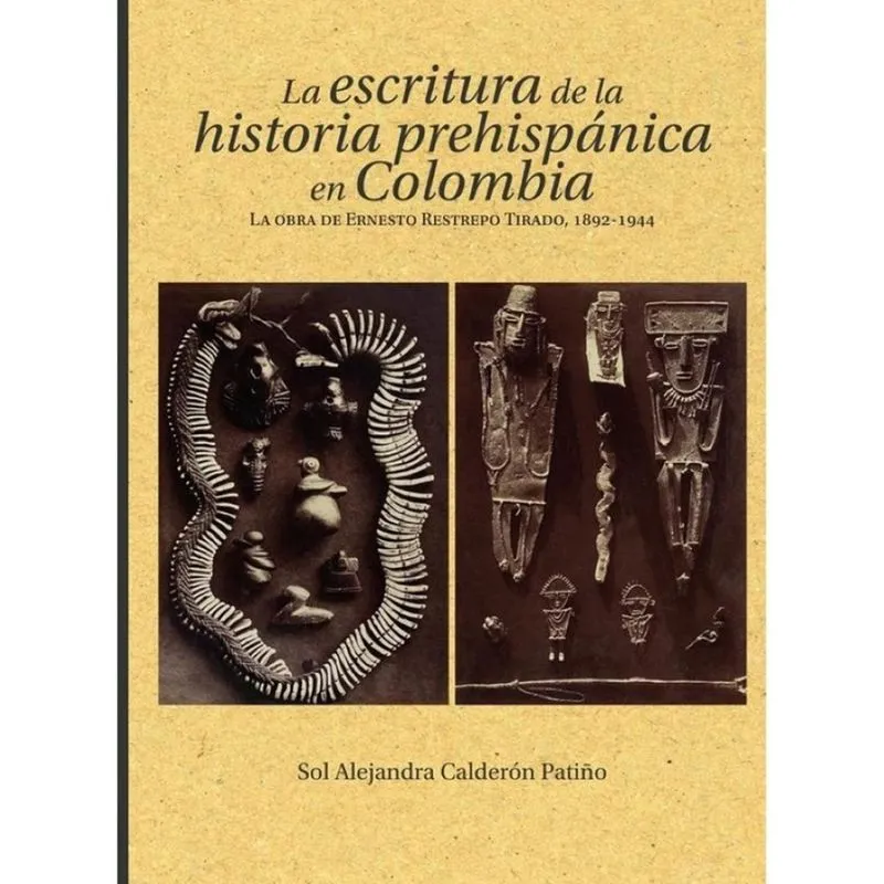 La escritura de la historia prehispánica en Colombia - Espanhol