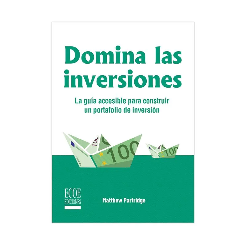 Domina las inversiones: la guía accesible para construir un portafolio de inversión