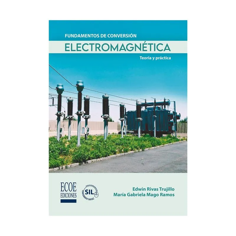Fundamentos de conversión electromagnética: teoría y práctica