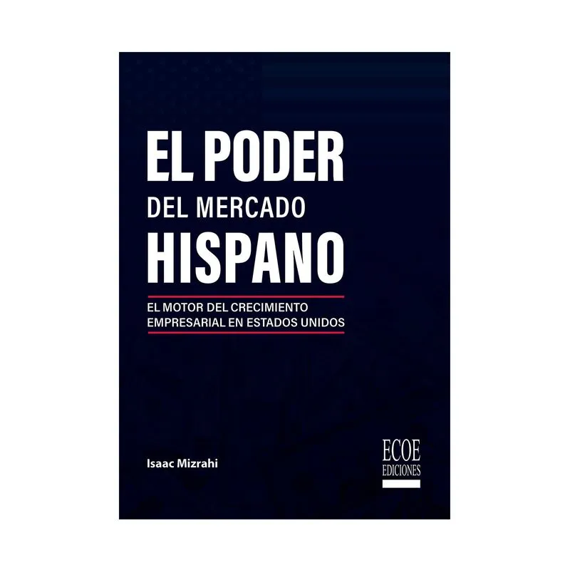El poder del mercado hispano: el motor del crecimiento empresarial en estados unidos