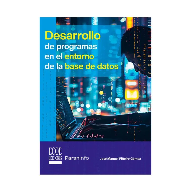 Desarrollo de programas en el entorno de la base de datos