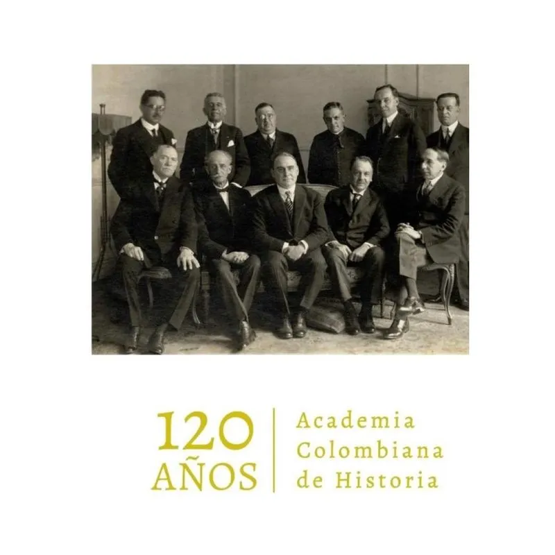 Academia Colombiana de Historia. 120 años - Espanhol