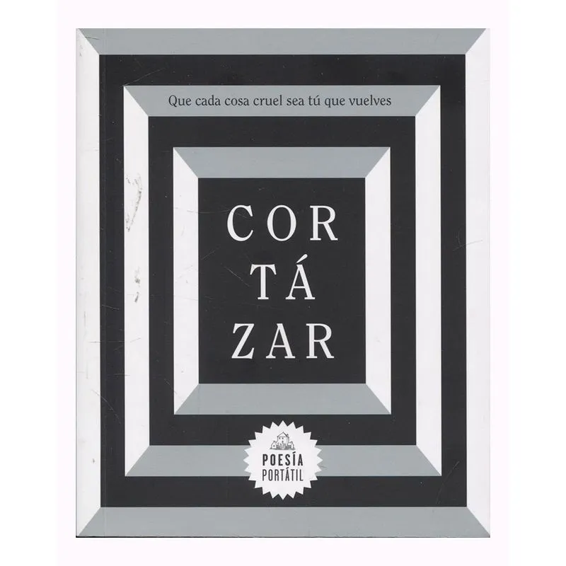 Que cada cosa cruel sea tú que vuelves