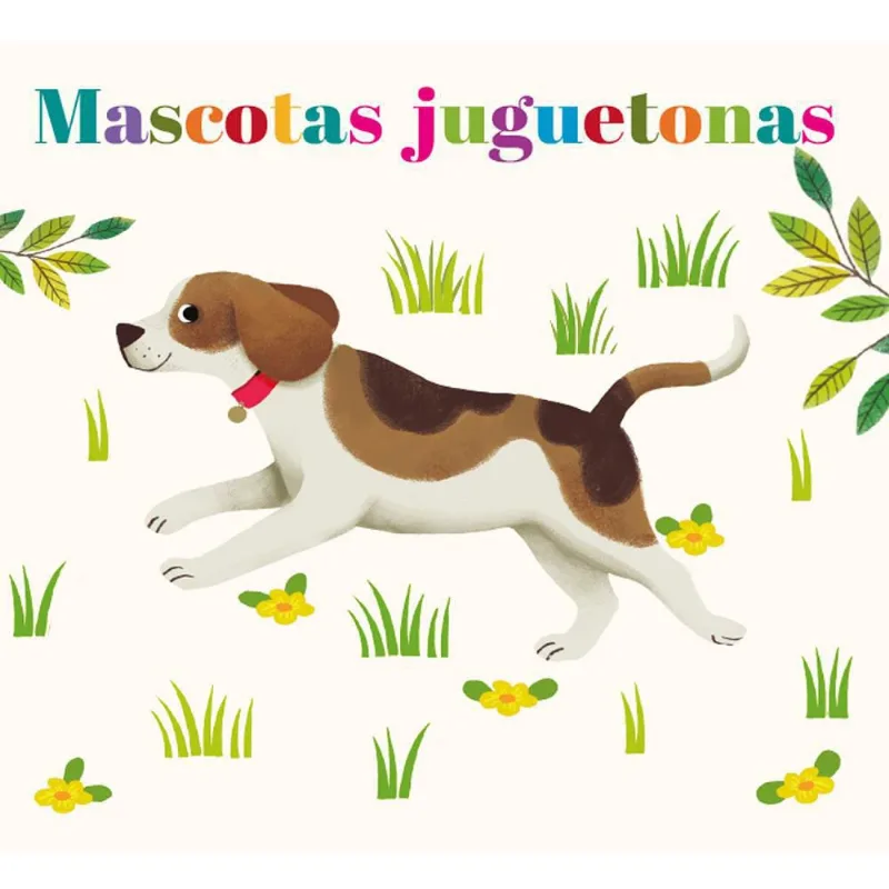 Mascotas Juguetonas SIN FRONTERAS GRUPO EDITORIAL Sin Ref
