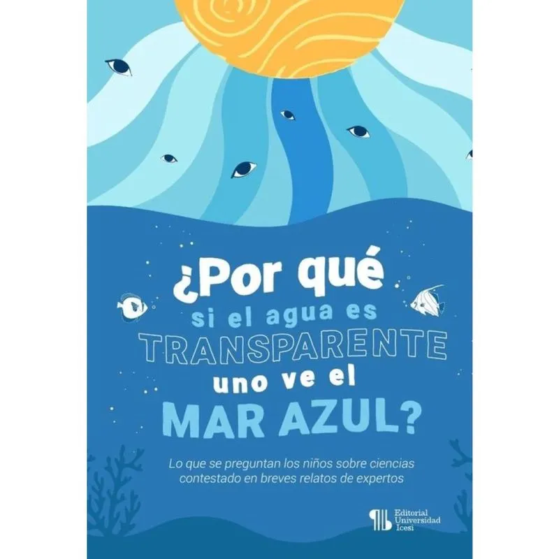 Por qué si el agua es transparente uno ve el mar azul? - Espanhol