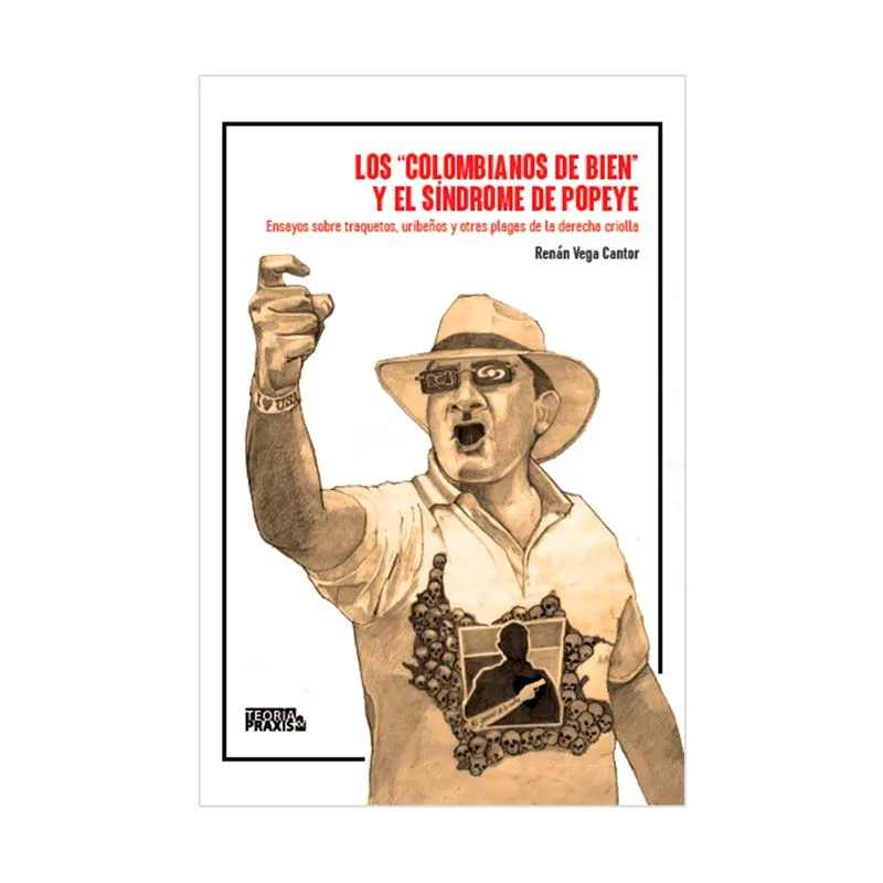 Los "colombianos de bien" y el síndrome de Popeye