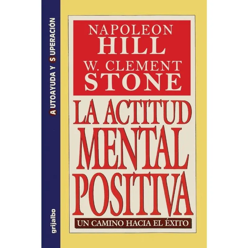 La Actitud Mental Positiva - Un Camino Hacia El Exito