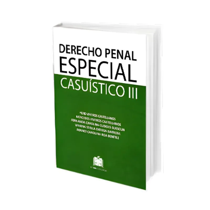 Derecho penal especial casuístico (tomo III)