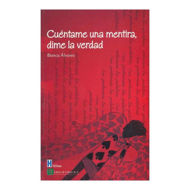 Cuéntame una mentira, dime la verdad