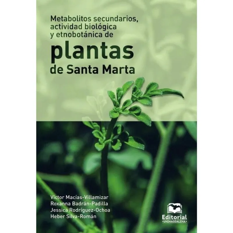Metabolitos secundarios, actividad biológica y etnobotánica de plantas de Santa Marta - Espanhol