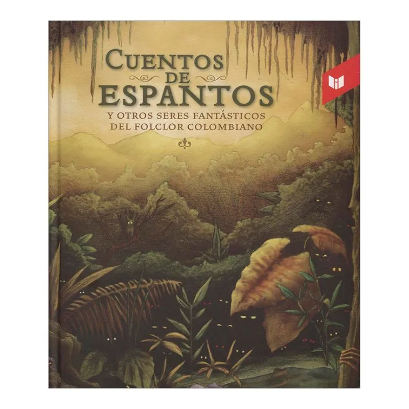 Cuentos de espantos y otros seres fantásticos del folclor colombiano