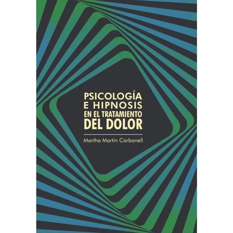 Psicología e hipnosis en el tratamiento del dolor - Espanhol