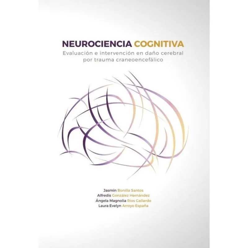 Neurociencia cognitiva. Evaluación e intervención en daño cerebral por trauma craneoencefálico - Esp