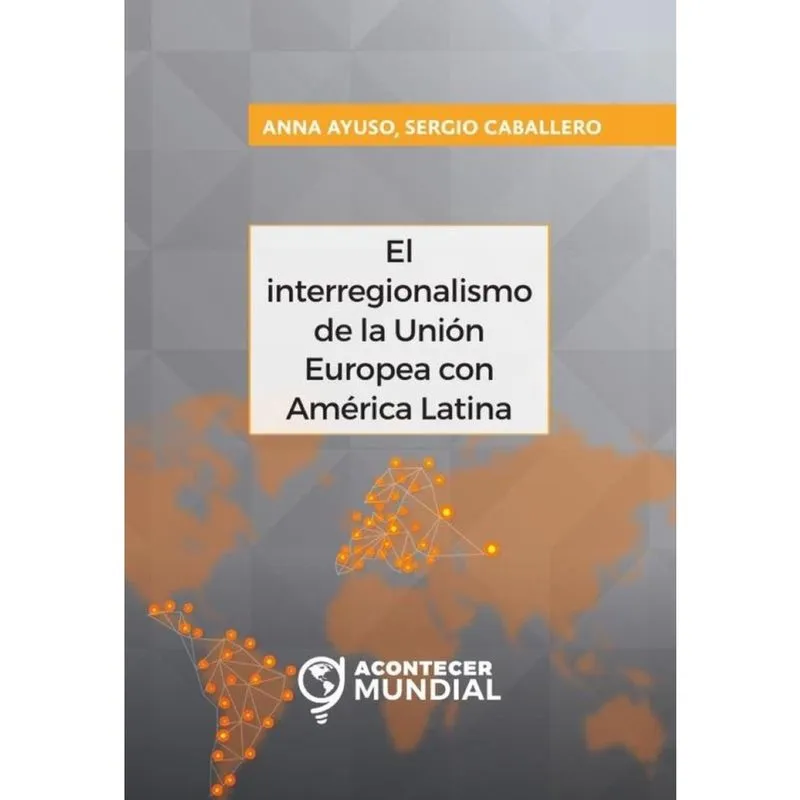 El interregionalismo de la Unión Europea con América Latina - Espanhol