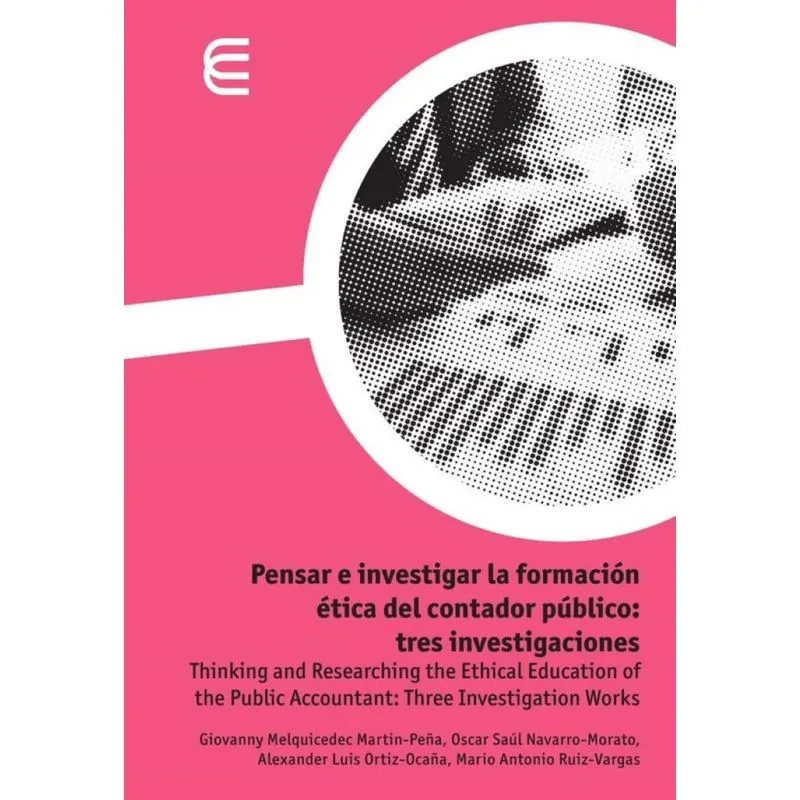 Pensar E Investigar La Formación Ética Del Contador Público: Tres Investigaciones - Espanhol