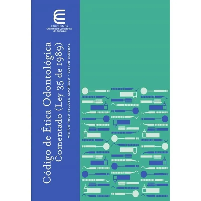Código de Ética Odontológica Comentado (Ley 35 de 1989) - Espanhol