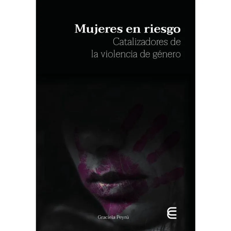 Mujeres en riesgo Catalizadores de la violencia de género - Espanhol