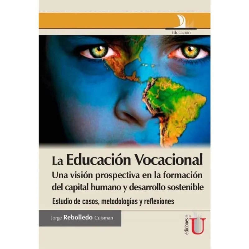 La Educación vocacional, una visión prospectiva en la información del capital humano y desarrollo so