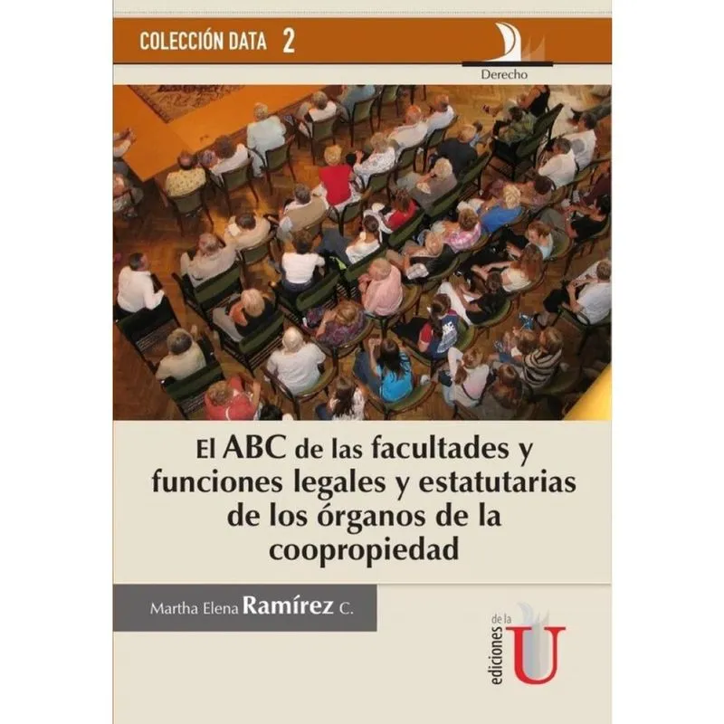 Abc de las facultades y fucniones legales y estatutarias de los órganos de la coopropiedad - Espanho