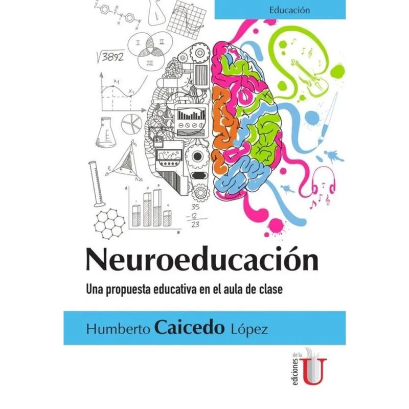 Neuroeducación. Una propuesta educativa en el aula de clase - Espanhol