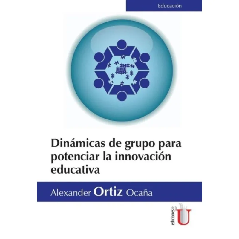 Dinámicas De Grupo Para Potenciar La Innovación Educativa - Espanhol