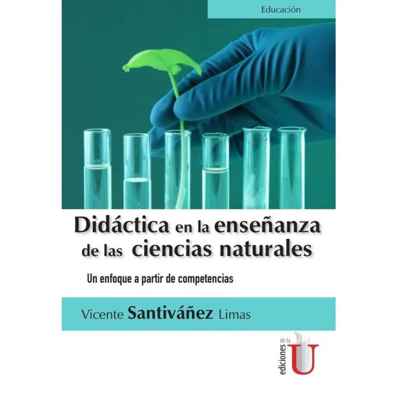 Didáctica en la enseñanza de las ciencias naturales. Un enfoque a partir de competencias - Espanhol
