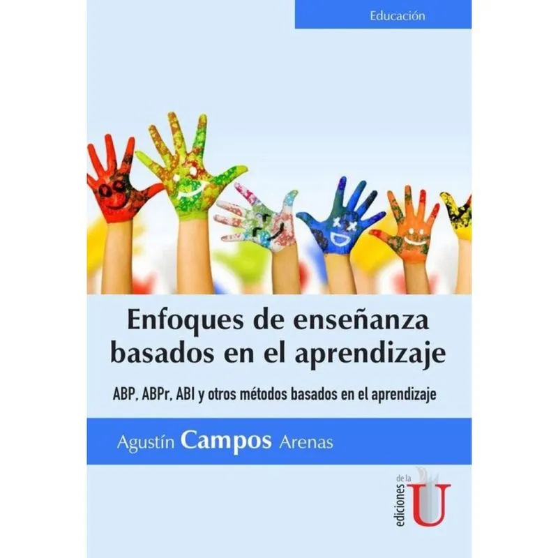 Enfoques de enseñanza basados en el aprendizaje. abp, abpr, y otros métodos basados en el aprendizaje
