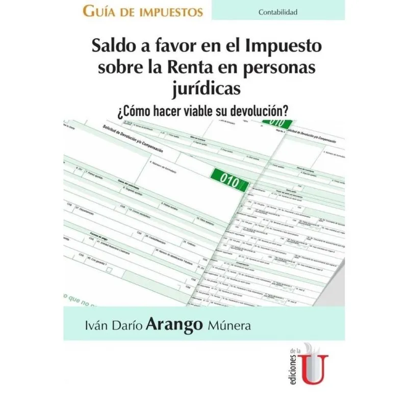 Saldo a favor en el Impuesto sobre la Renta en personas jurídicas Cómo hacer viable su devolución?